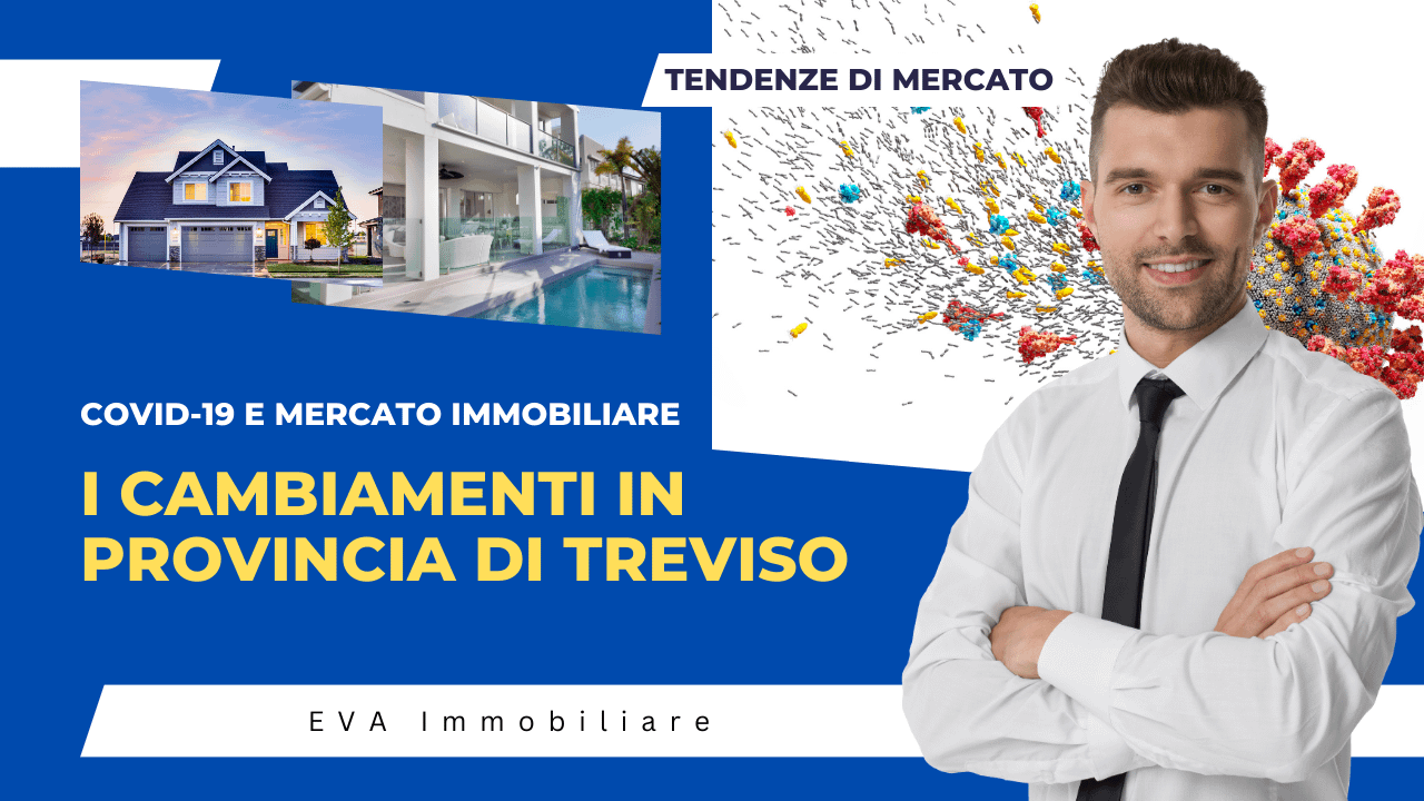 COVID-19 e il Mercato Immobiliare- I cambiamenti in provincia di Treviso