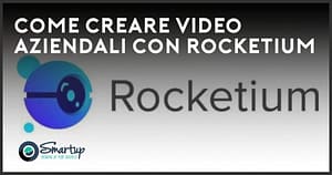 come creare video aziendali con rocketium