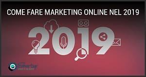 Come fare marketing online nel 2019